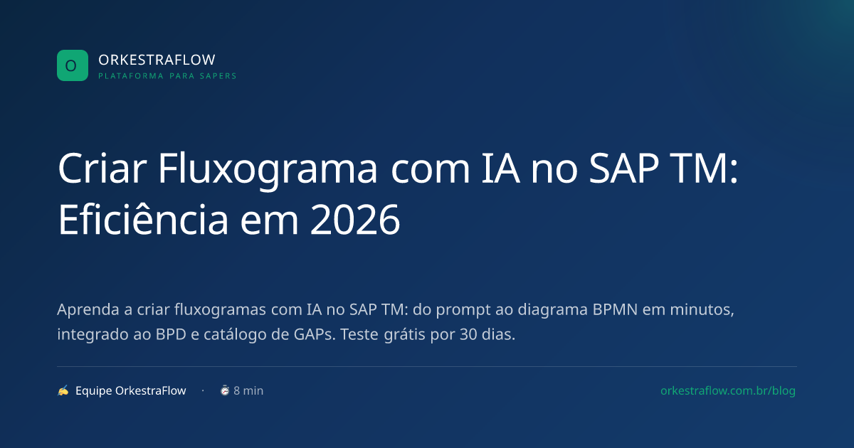 Criar Fluxogramas com IA em SAP TM: Documentação Eficiente 2026 ...